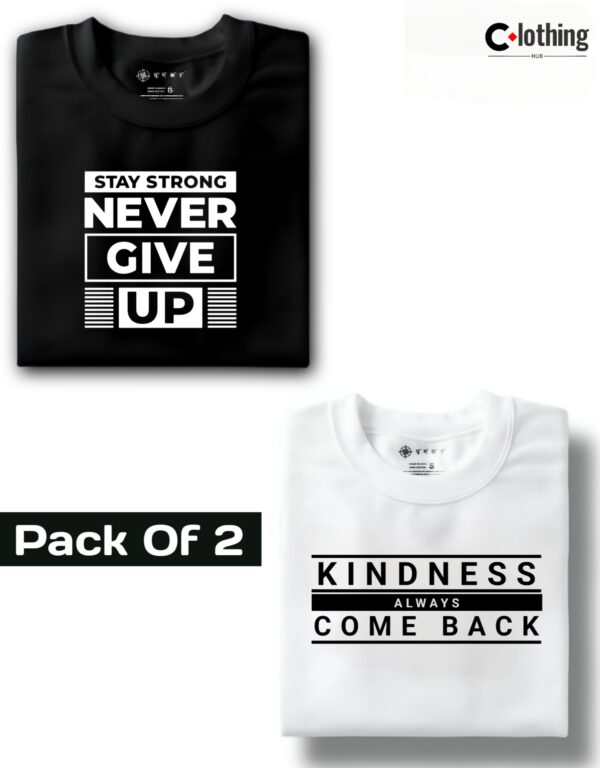 Stay strong never give up : Black & Kindness always come back : White Combo Pack